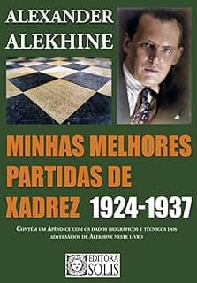 Minhas Melhores Partidas de Xadrez 1924-1937: 1924-1937