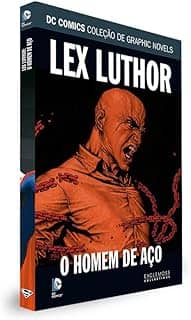 DC Graphic Novels. Lex Luthor. Homem de Aço