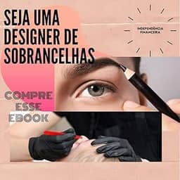 Seja uma Designer de Sobrancelhas: Curso design de sobrancelhas