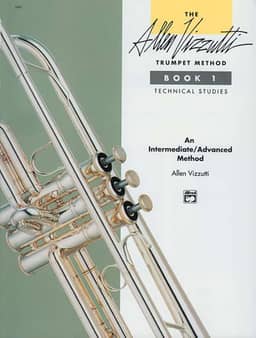 The Allen Vizzutti Trumpet Method Book 1: Technical Studies: An Intermediate/Advanced Method