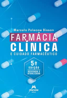 Farmácia clínica e cuidado farmacêutico: Revisada e Atualizada