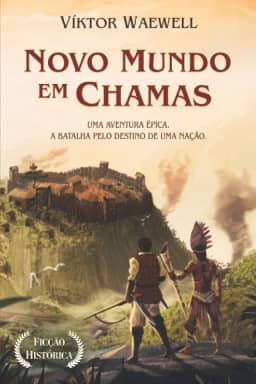 Novo Mundo em Chamas: Uma aventura épica
