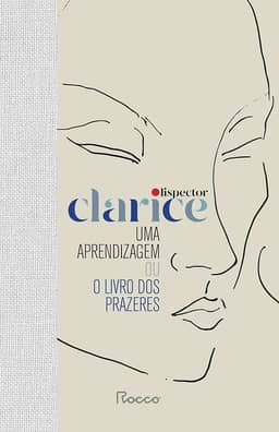 Uma aprendizagem ou o livro dos prazeres: capa dura