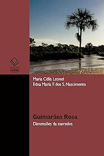 Guimarães Rosa: dimensões da narrativa
