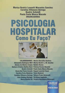 Psicologia Hospitalar. Como Eu Faço?