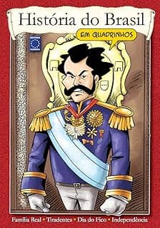 História do Brasil em Quadrinhos - Independência do Brasil
