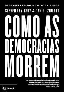 Como as democracias morrem