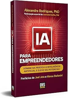 IA para Empreendedores: Domine na prática a inteligência artificial e eleve seu potencial!