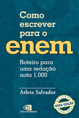 Como escrever para o Enem: roteiro para uma redação nota 1.000