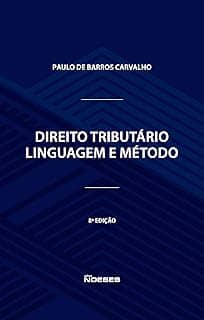 Direito Tributário: Linguagem e Método