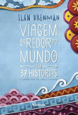 Viagem ao redor do mundo em 37 histórias
