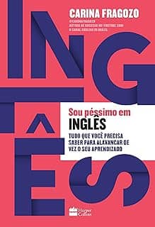 Sou péssimo em inglês: Tudo que você precisa saber para alavancar de vez o seu aprendizado