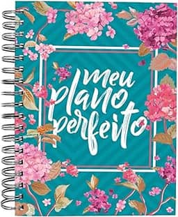 Meu plano perfeito, planner sem data com espiral duplo, capa Flores (4ª edição) | Planner 2026
