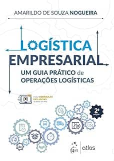 Logística Empresarial: um Guia Prático de Operações Logísticas