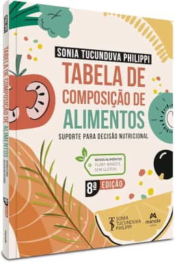 Tabela de composição de alimentos: Suporte para decisão nutricional
