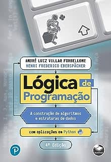 Lógica de programação: A construção de algoritmos e estruturas de dados com aplicações em Python