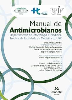 Manual de Antimicrobianos: Departamento de Infectologia e Medicina Tropical da Faculdade de Medicina da USP