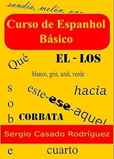 Curso de espanhol básico (Professor de Espanhol Sergio Livro 1)