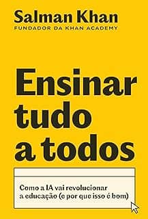 Ensinar tudo a todos: Como a IA vai revolucionar a educação (e por que isso é bom)