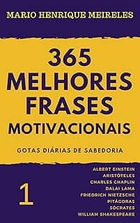 365 melhores frases motivacionais - Gotas diárias de Sabedoria - Vol. 1: Para profissionais e amam compartilhar inspiração e motivação