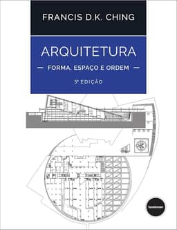 Arquitetura: Forma, Espaço e Ordem