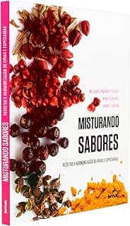Misturando sabores: Receitas e harmonização de ervas e especiarias