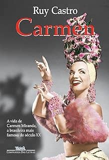 Carmen: Uma biografia (Nova edição)