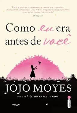 Como eu era antes de você: (Trilogia Como eu Era Antes de Você - Livro um: 1