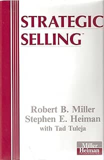 Strategic Selling: The Unique Sales System