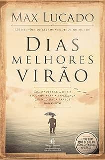 Dias melhores virão