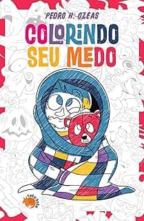 Colorindo seu medo: Livro de colorir