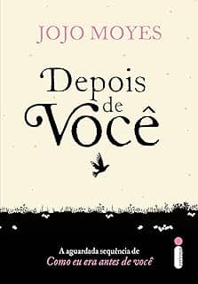 Depois de você: (Trilogia Como Eu Era Antes de Você - livro dois): 2