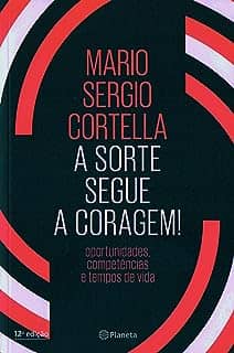 A sorte segue a coragem!: Oportunidades, competências e tempos de vida