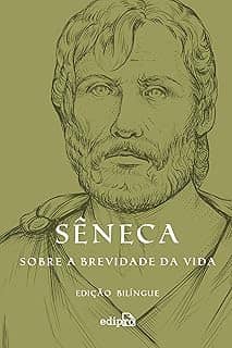 Sobre a brevidade da vida: Edição Bilíngue com postal + marcador (Coleção Grandes Mestres do Estoicismo)
