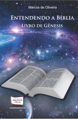 Entendendo a Bíblia. Livro de Gênesis