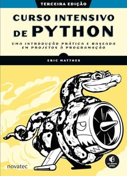 Curso Intensivo de Python - 3ª edição: Uma Introdução Prática e Baseada em Projetos à Programação