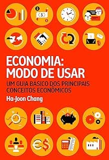 Economia: modo de usar: Um guia básico dos principais conceitos econômicos