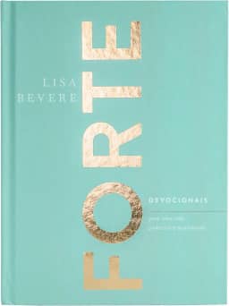Forte: Devocionais para uma vida poderosa e apaixonada