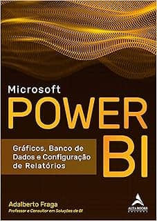 Microsoft Power BI: Gráficos, Banco de Dados e Configuração de Relatórios