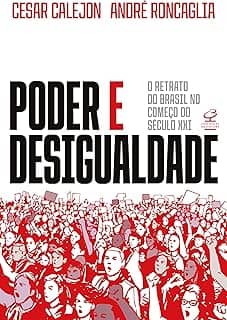 Poder e desigualdade: O retrato do Brasil no começo do século XXI