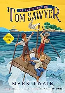 As aventuras de Tom Sawyer - (Texto integral - Clássicos Autêntica)
