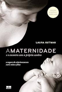 A maternidade e o encontro com a própria sombra