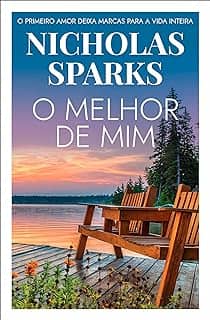 O melhor de mim: O primeiro amor deixa marcas para a vida inteira
