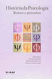 História da Psicologia: Rumos e Percursos