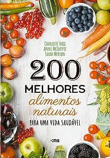 200 melhores alimentos naturais para uma vida saudável