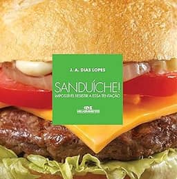 Sanduíche! Impossível resistir a essa tentação: 1