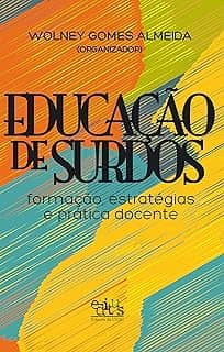 Educação de surdos: formação, estratégias e prática docente