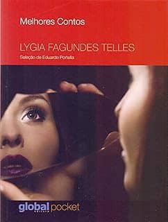 Melhores Contos Lygia Fagundes Telles: Seleção de Eduardo Portella