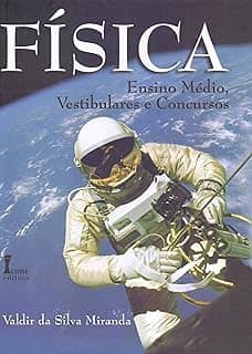 Física. Ensino Médio, Vestibulares e Concursos