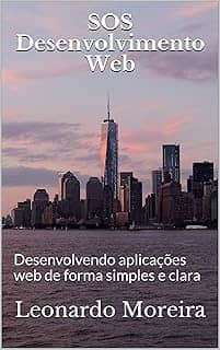 SOS Desenvolvimento Web: Desenvolvendo aplicações web de forma simples e clara